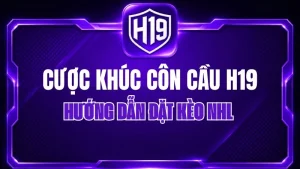 Thể Thao H19 – Cá Cược Thể Thao & Tỷ Lệ Kèo H19