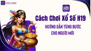 Xổ Số H19 – Xem Kỳ Quay & Kết Quả Xổ Số Online