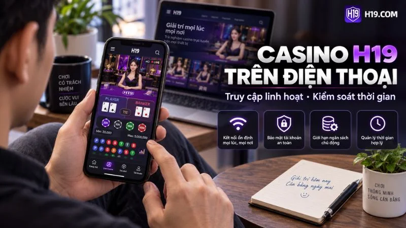 Casino H19 – Sảnh Casino Trực Tuyến & Live Casino