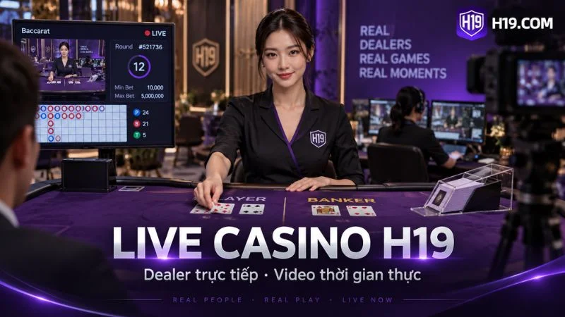 Casino H19 – Sảnh Casino Trực Tuyến & Live Casino
