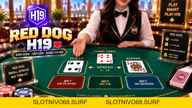 Red Dog H19 – Luật Chơi & Cách Tính Spread