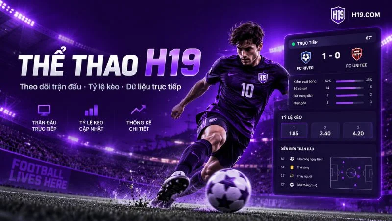 Thể Thao H19 – Cá Cược Thể Thao & Tỷ Lệ Kèo H19