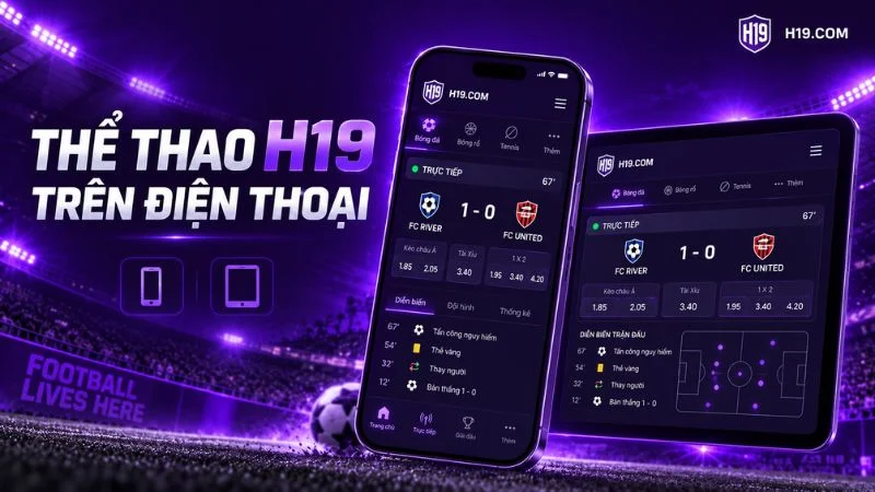 Thể Thao H19 – Cá Cược Thể Thao & Tỷ Lệ Kèo H19