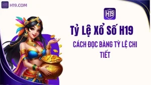 Xổ Số H19 – Xem Kỳ Quay & Kết Quả Xổ Số Online