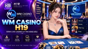 Casino H19 – Sảnh Casino Trực Tuyến & Live Casino